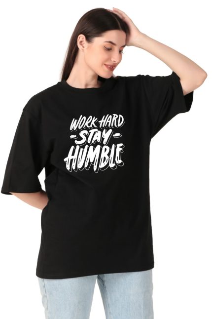 Cotton Ladies Oversized Stay Humble Printed T-shirt